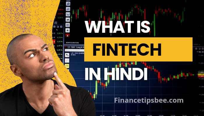 Fintech क्या होता है? | Fintech Company In Hindi