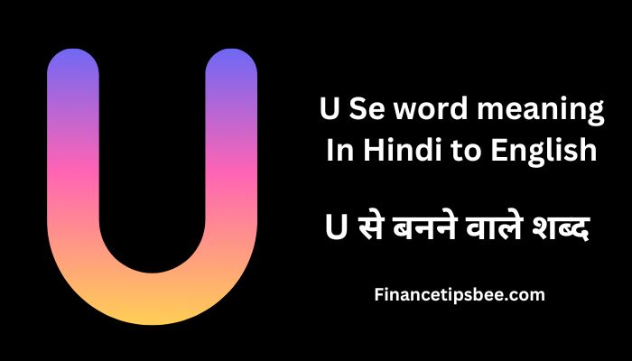 U Se Word Meaning English To Hindi – U से बनने वाले शब्द