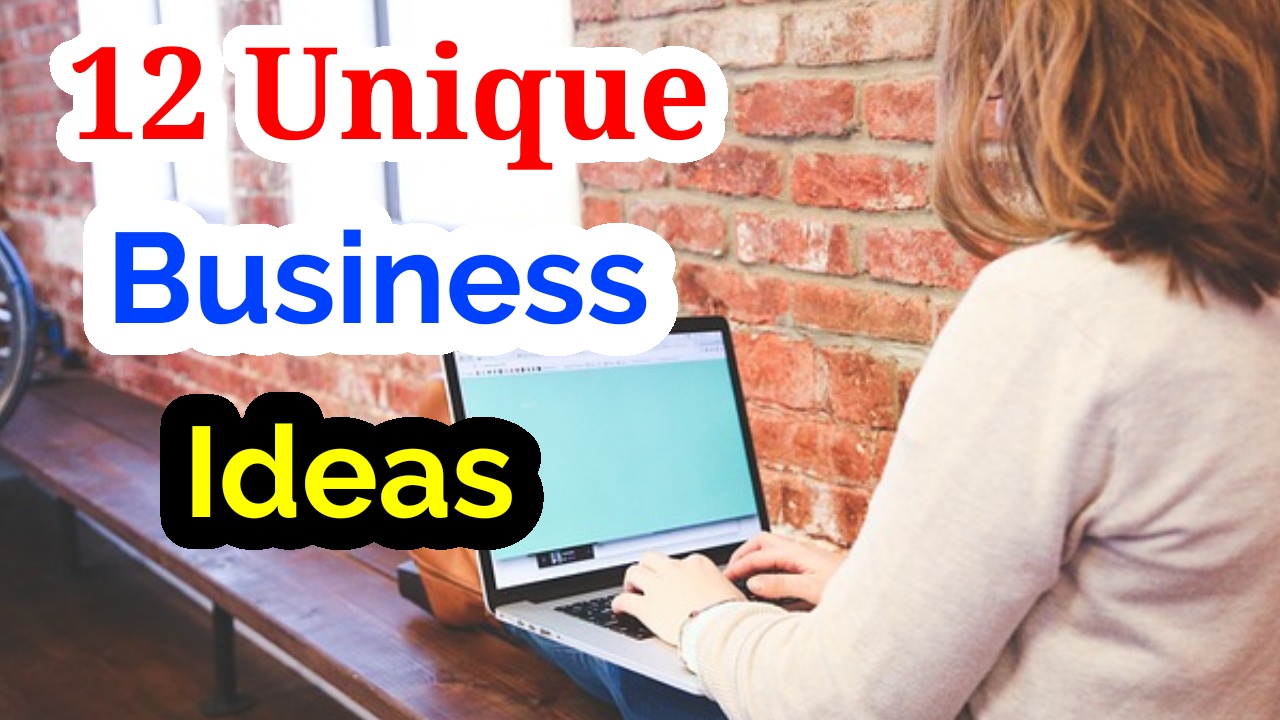 12 unique business ideas